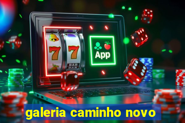 galeria caminho novo